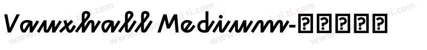 Vauxhall Medium字体转换